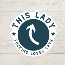 Load image into Gallery viewer, this lady fucking loves cats small decal Decal measures 2” x 2” vinyl die cut decal is durable against scratches water &amp; sunlight. price includes and reflects shipping costs
